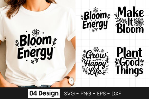 Bloom Energy Inspirational Floral SVG PN for Graphics and Crafts
