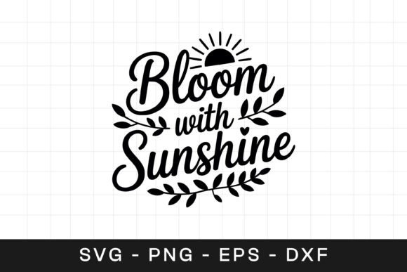 Bloom with Sunshine Floral SVG PNG for Graphics and Crafts