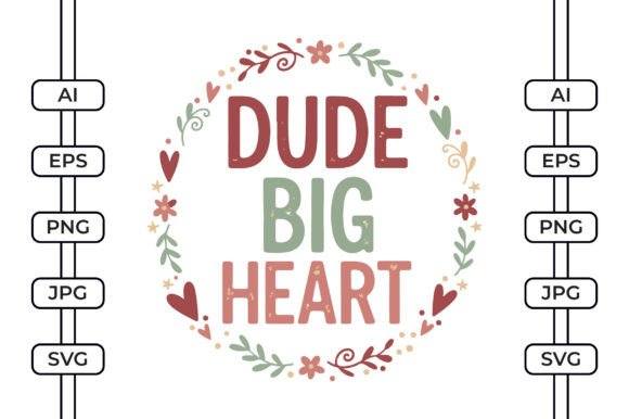 Dude Big Heart - Valentine s Day SVG for Graphics and Crafts