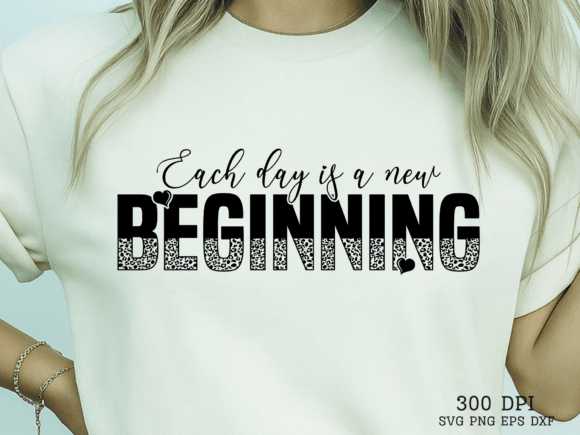 Each Day is a New BEGINNING SVG: Graphics for Crafts