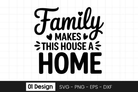 Family Makes This House a Home SVG PNG for Graphics & Crafts