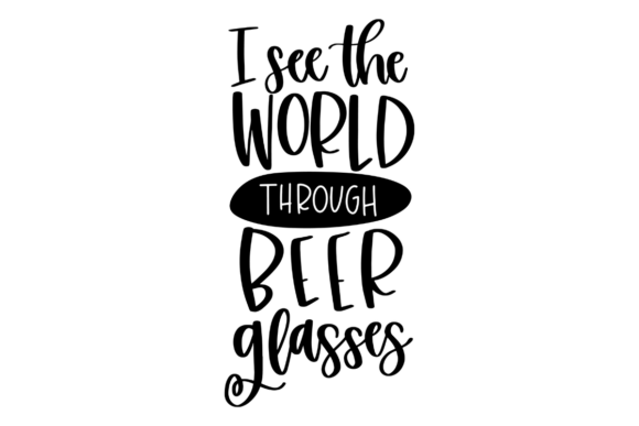 Funny Beer Drinking Quote: A Crafts and Graphics Review