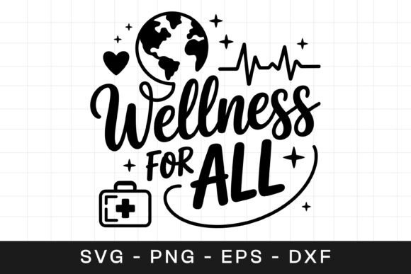 Global Wellness for All SVG PNG Graphics & Crafts Review