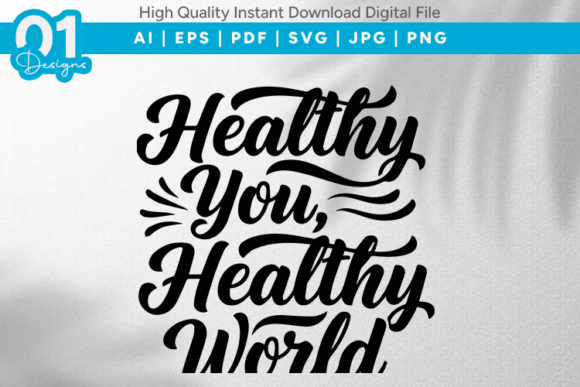 Healthy You Healthy World SVG Review for Graphics and Crafts
