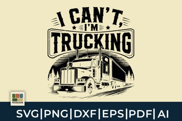 I Can t I m Trucking SVG: A Designer's Real-World Review