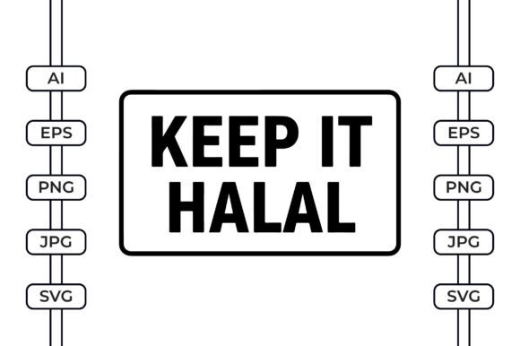 Keep It Halal – Islamic Lifestyle Quote Graphics for Crafts