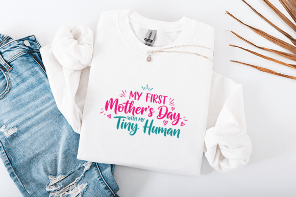 My First Mothers Day Tiny Human Quote Graphics for Crafts