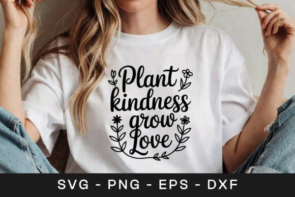 Plant Kindness Grow Love SVG PNG: A Designer's Review of Graphics and Crafts