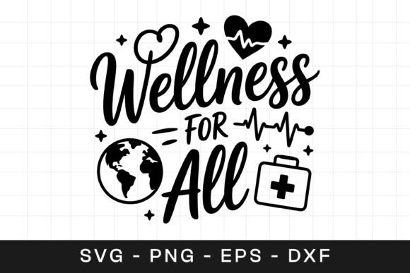 Wellness for All Awareness SVG PNG Graphics in Crafts